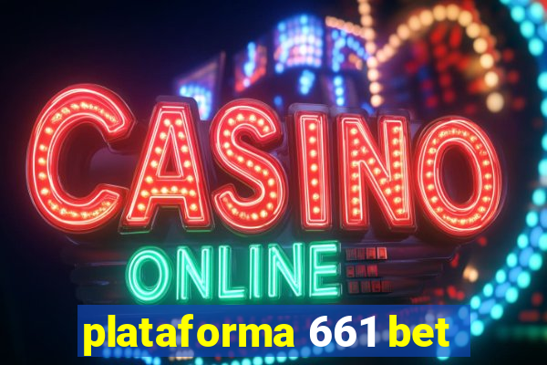 plataforma 661 bet